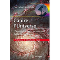 Capire l'Universo: L'Appassionante Avventura Della Cosmologia
