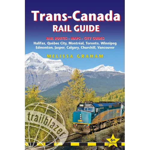 Trans-Canada Rail Guide: Includes Rail Routes and Maps Plus Guides to 10 Cities