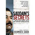 Saddam's Secrets: How an Iraqi General Defied and Survived Saddam Hussein