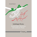 Anthologia Persica: Tausend Jahre Klassischer Und Moderner Poesie
