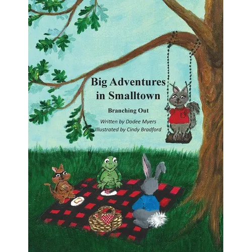 Big Adventures in Smalltown - Branching Out