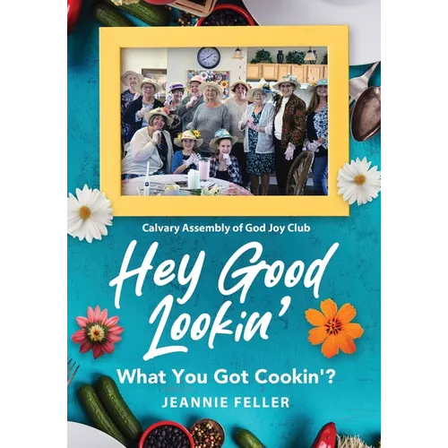 Hey Good Lookin': What You Got Cookin'?