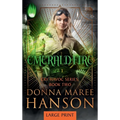 Emerald Fire-Large Print