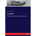 Conewago: A Collection of Catholic Local History
