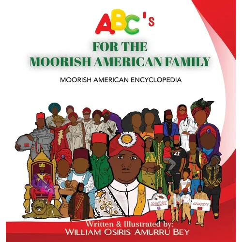 ABC's for the Moorish American Family: Moorish American Encyclopedia