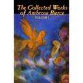 The Collected Works of Ambrose Bierce, Vol. I of II, Fiction, Fantasy, Classics, Horror