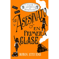 Asesinato En Primera Clase / Murder in First Class: Club Secreto de Detectives / Secret Detectives Club Volume 3