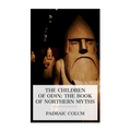 The Children of Odin: The Book of Northern Myths