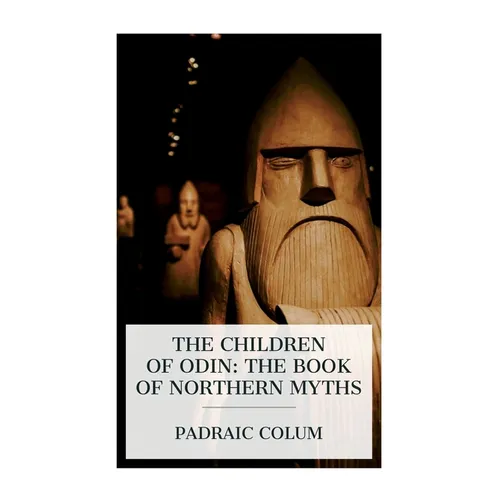 The Children of Odin: The Book of Northern Myths