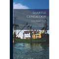 Shartle Genealogy: an Historical Account of the American Ancestry, Life, and Descendants of Philip Shartle I