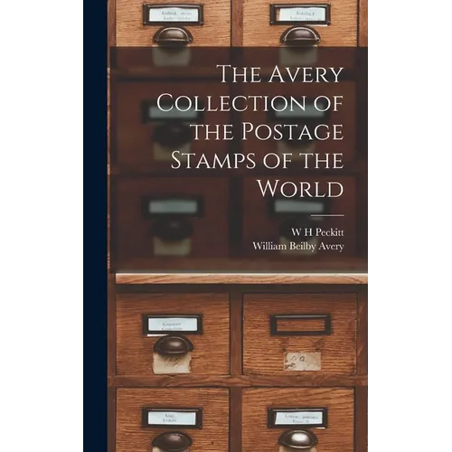 The Avery Collection of the Postage Stamps of the World