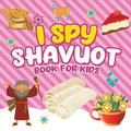 I Spy Shavuot Book for Kids: A Fun Guessing Game Book for Little Kids Ages 2-5 and all ages - A Great Shavuos Shavuot gift for Kids and Toddlers