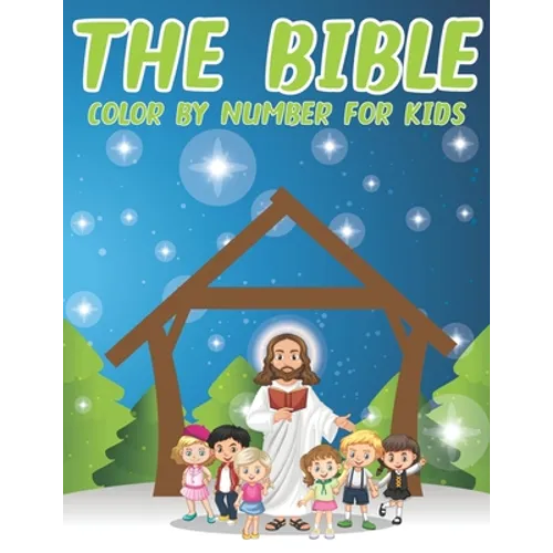 The Bible Color By Number For Kids: Christian Activity and Coloring Book for Kids (volume 4)