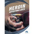 Heroin: Affecting Lives