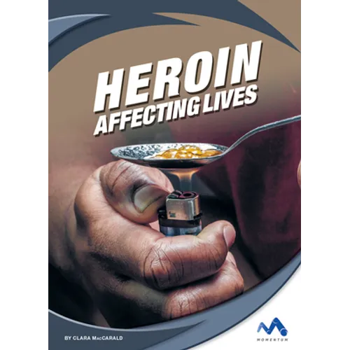 Heroin: Affecting Lives