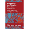 Working in the Margins: Domestic and International Minority Women in Higher Education