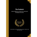 The Psalmist: A New Collection of Hymns for the Use of the Baptist Churches