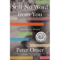 Still No Word from You: Notes in the Margin