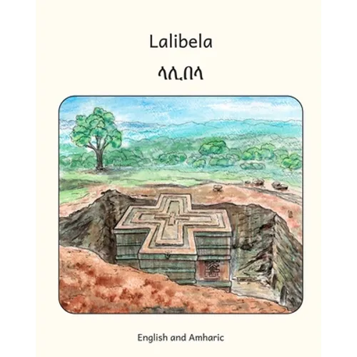 Lalibela: Rock-Hewn Churches of Ethiopia in Amharic and English