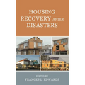 Housing Recovery after Disasters