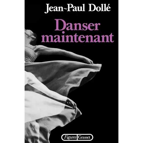 Danser maintenant