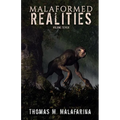 Malaformed Realities Volume 7
