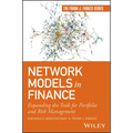 Network Models in Finance: Expanding the Tools for Portfolio and Risk Management