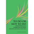 To Do or Not To Do: Inaction as a Form of Action