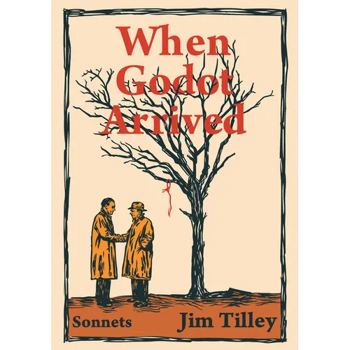 When Godot Arrived: Sonnets