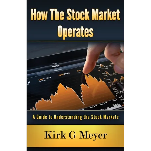 How the Stock Market Operates: A Guide to Understanding the Stock Markets