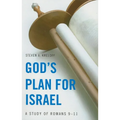 God's Plan for Israel: A Study of Romans 9-11