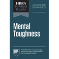 Hbr's 10 Must Reads on Mental Toughness, Updated and Expanded (Featuring How to Stop Worrying about What Other People Think of You by Michael Gervais)
