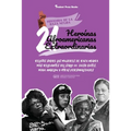 21 heroínas afroamericanas extraordinarias: Relatos sobre las mujeres de raza negra más relevantes del siglo XX: Daisy Bates, Maya Angelou y otras per