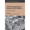Critical Perspectives on Research with Children: Reflexivity, Methodology, and Researcher Identity