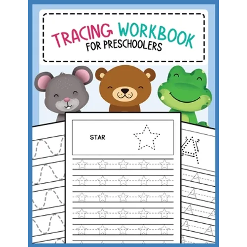Tracing Workbook for Preschoolers: Lines, Shapes, Letters, and Numbers Writing and Drawing Practice Activity Book for Preschool, Kindergarten, and Kid