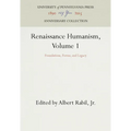 Renaissance Humanism, Volume 1: Foundations, Forms, and Legacy