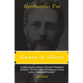 Grace and Glory: Sermons Preached in the Chapel at Princeton Theological Seminary