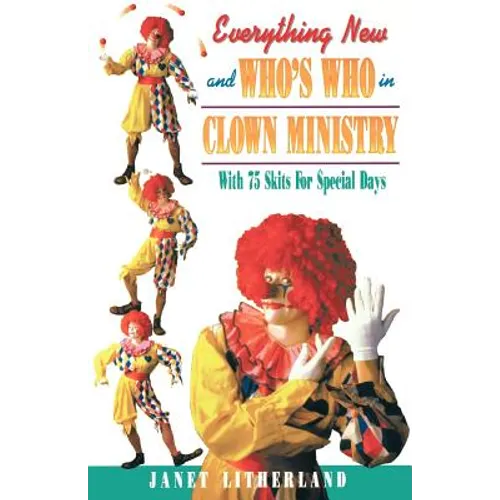 Everything New and Who's Who in Clown Ministry