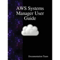 AWS Systems Manager User Guide