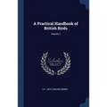 A Practical Handbook of British Birds; Volume 1