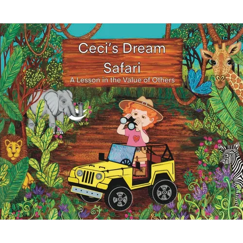 Ceci's Dream Safari: A Lesson in the Value of Others