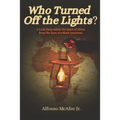Who Turned Off The Lights?: A Look Deep Inside the GIANT of Africa from the Eyes of a Black American