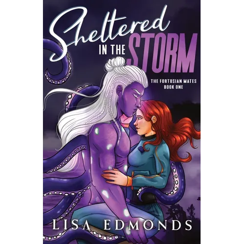 Sheltered in the Storm (The Fortusian Mates, Book 1): A Cozy Alien Romance