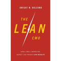 The Lean Cmo: How a Small Marketing Budget Can Produce Big Results
