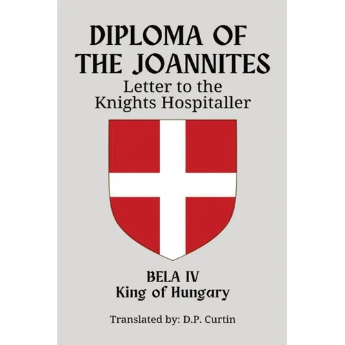 Diploma of the Joannites: Letter to the Knights Hospitaller