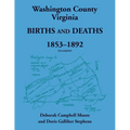 Washington County, Virginia Births and Deaths, 1853-1892 (incomplete)