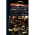 Oeuvres ComplÃ(c)tes D'hippocrate, Volume 2...