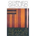 Opened Ground: Selected Poems, 1966-1996