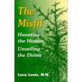 The Misfit: Haunting the Human--Unveiling the Divine