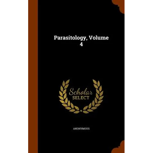 Parasitology, Volume 4